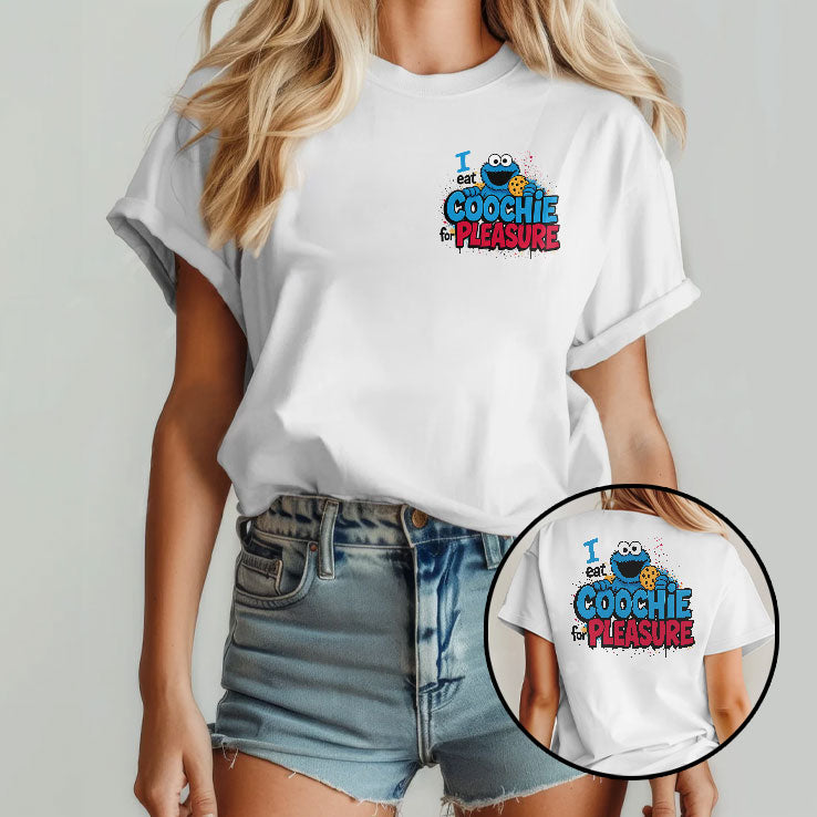I Eat Coochie For Pleasure T Shirt