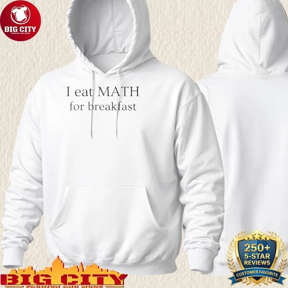 I Eat Math For Breakfast Shirt