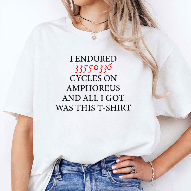 I Endured 33550336 Cycles On Amphoreus And All I Got Was This T Shirt