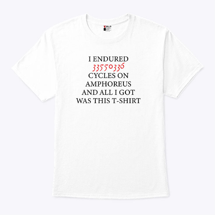 I Endured 33550336 Cycles On Amphoreus And All I Got Was This T Shirt