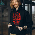 I Fuck With That Weird Shit Edgy Graphic Black T Shirt