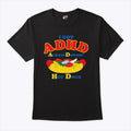 I Got ADHD Always Downin Hot Dogs Shirt