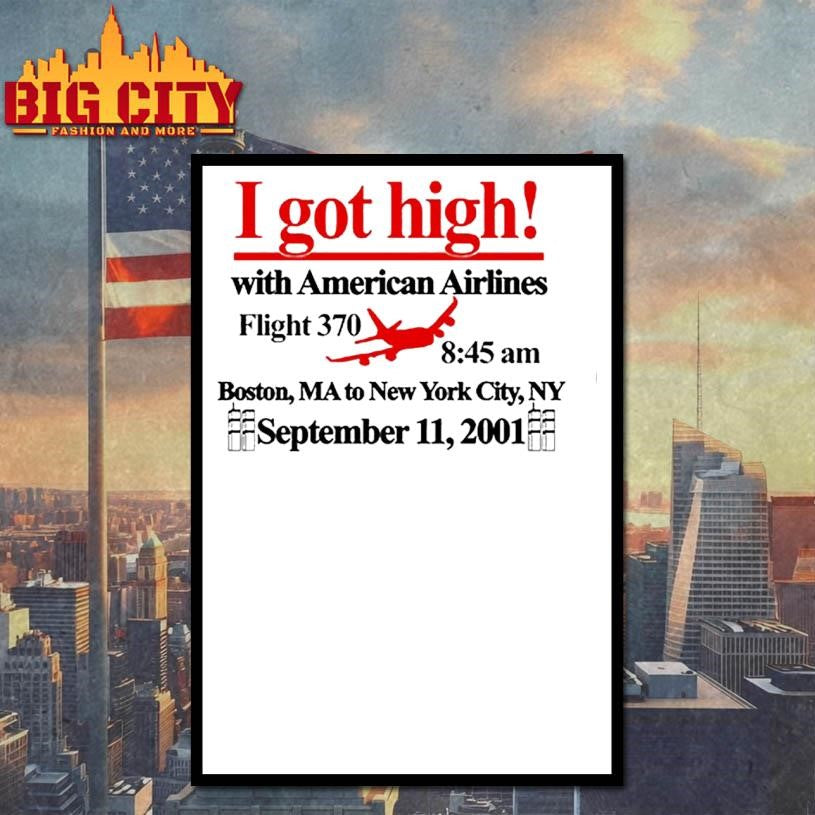 I Got High With American Airlines Shirt