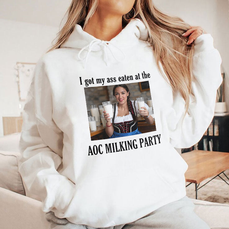 I Got My Ass Eaten At The AOC Milking Party Shirt