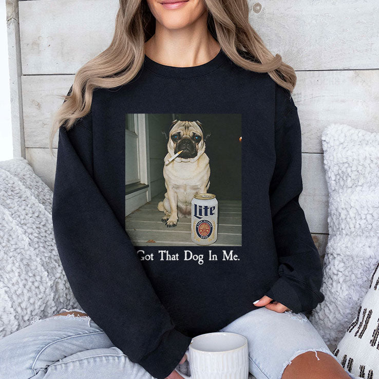 I Got That Dog In Me Pug T Shirt