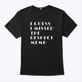 Janelle Brown I Guess I Missed The Respect Memo Shirt