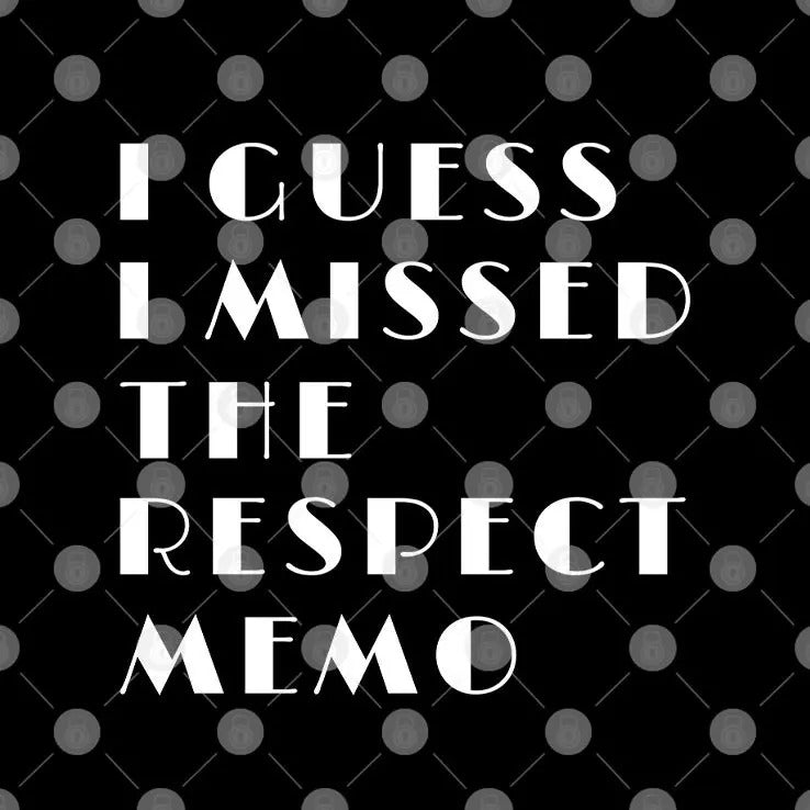 Janelle Brown I Guess I Missed The Respect Memo Shirt