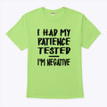 I Had My Patience Tested I’m Negative T Shirt