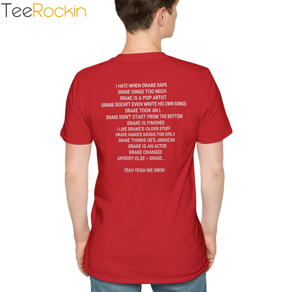 Back I Hate When Drake Raps Drake Sings Too Much Drake Is A Pop Artist Shirt