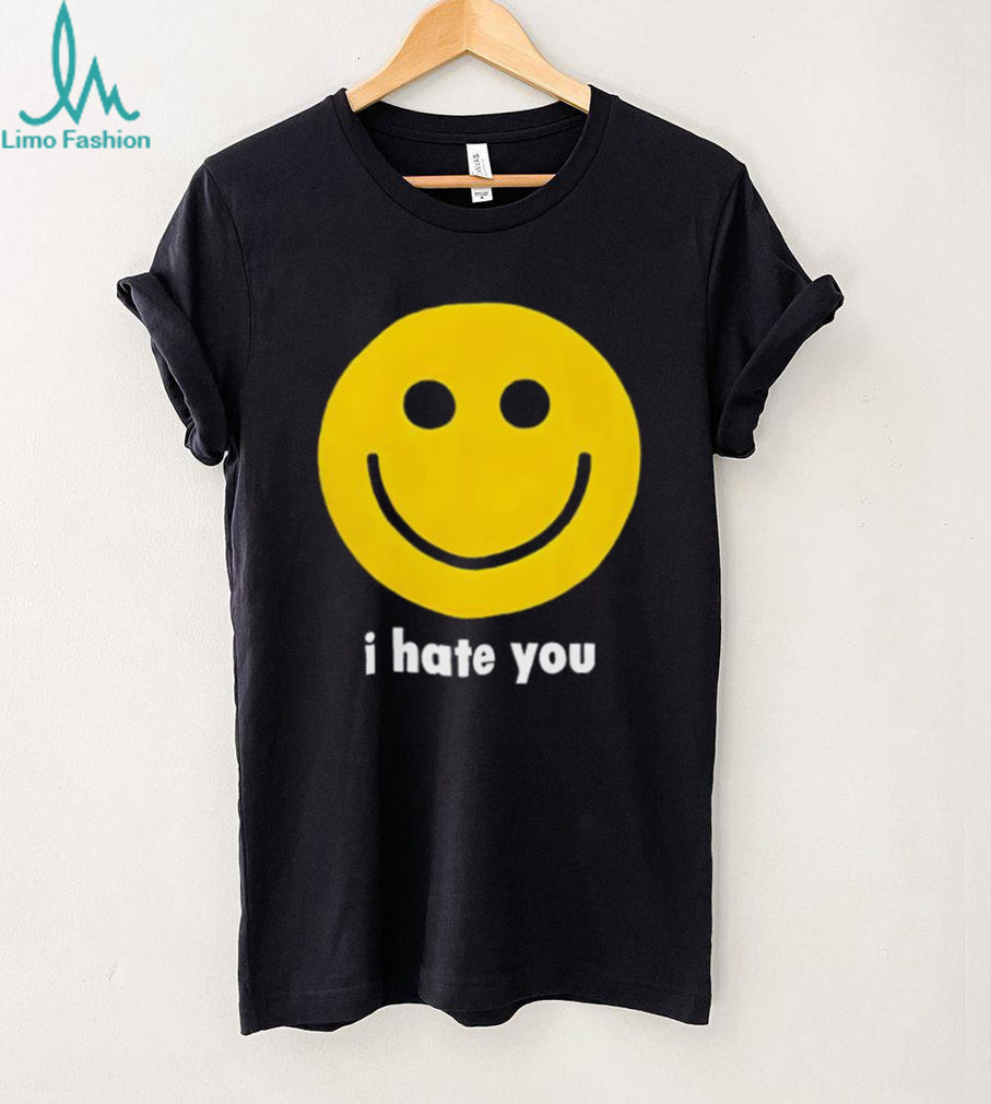 I Hate You Smiley Face Sarcastic Graphic Black T shirt