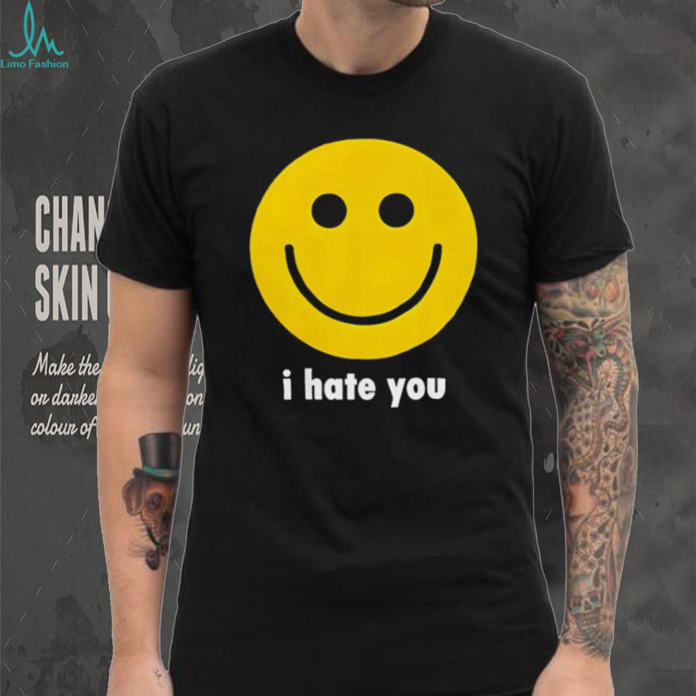 I Hate You Smiley Face Sarcastic Graphic Black T shirt