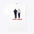I Have A Dream Trump Being Arrested T Shirt