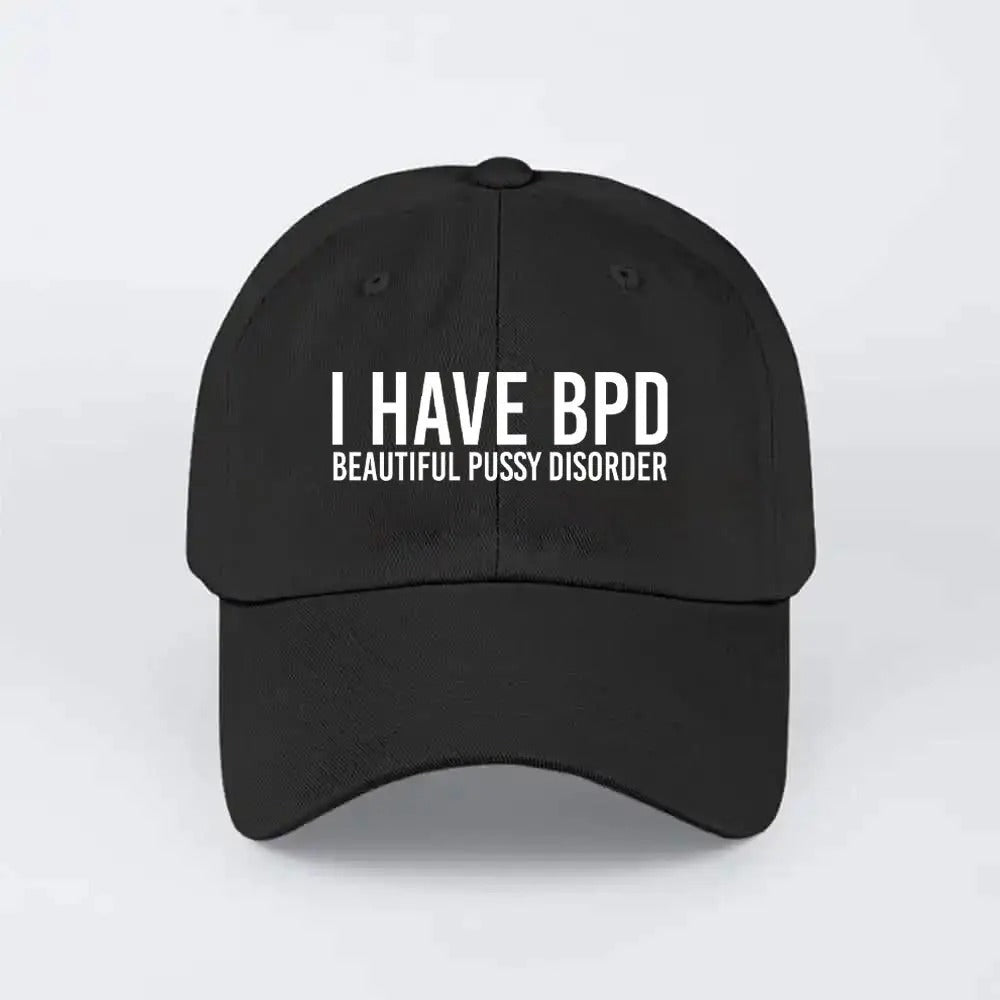 I Have BPD Beautiful Pussy Disorder Hat