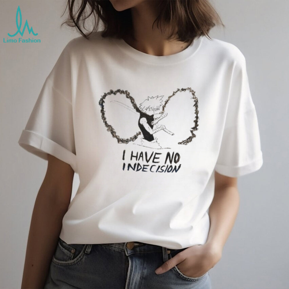 I Have No Indecision Anime Samurai Sword Sketch T Shirt