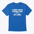 I Hope Both Teams Lose Go Lions T Shirt