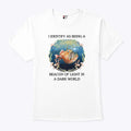 I Identify As Being A Beacon Of Light In A Dark World Shirt