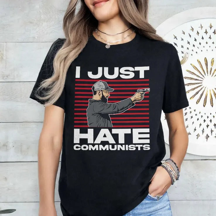 I Just Hate Communists Am I A Hero Shirt