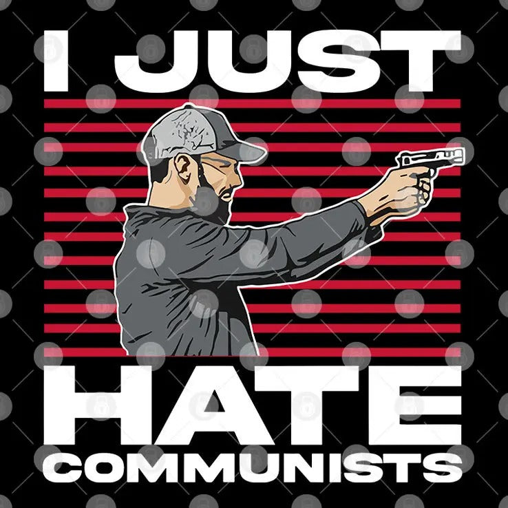 I Just Hate Communists Am I A Hero Shirt