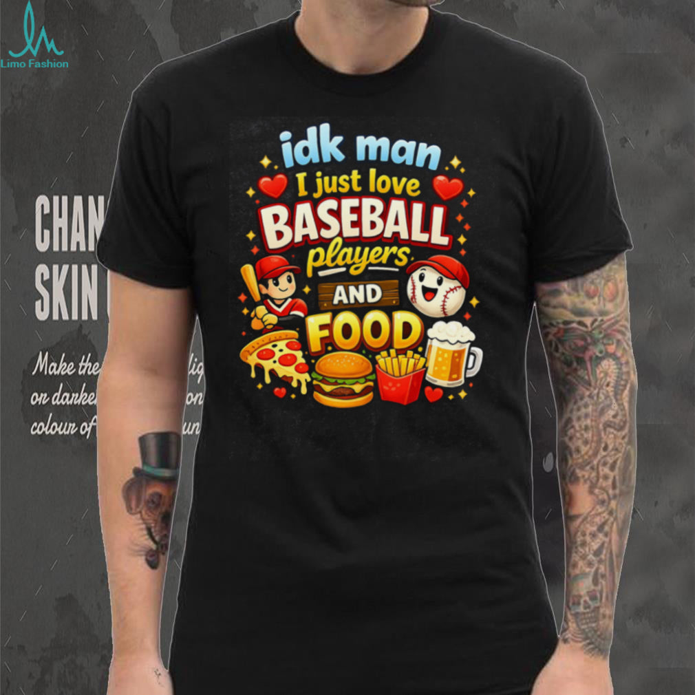 I Just Love Baseball Players and Food Funny Cartoon Sports T Shirt