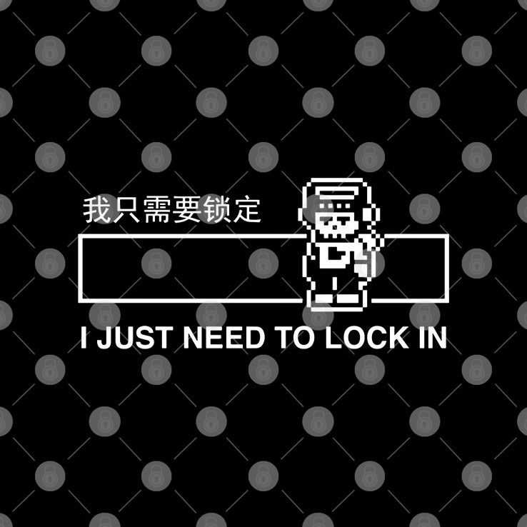 I Just Need to Lock In T Shirt