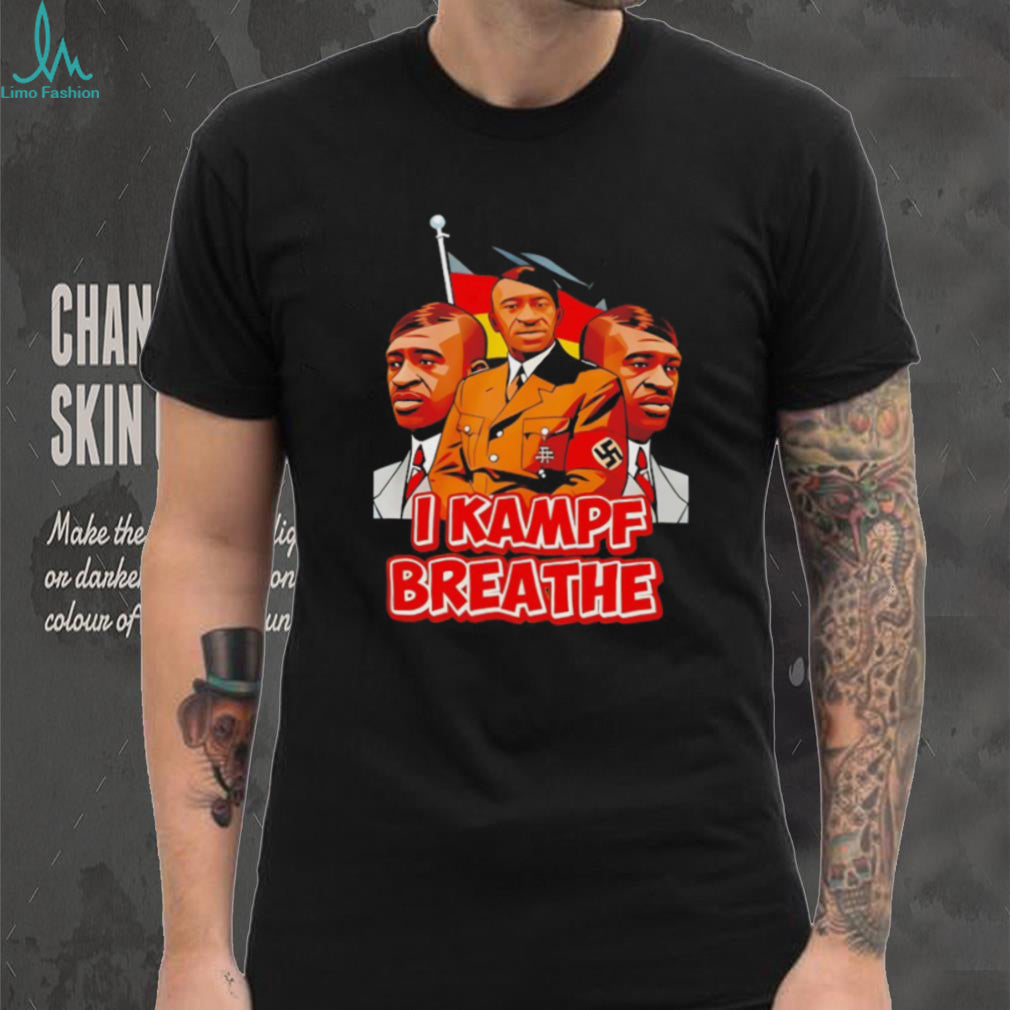 I Kampf Breathe Political Satire Graphic T shirt