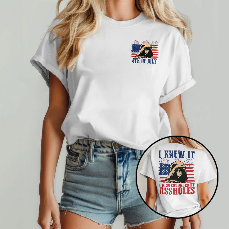 I Knew It I’m Surrounded By Assholes Funny Spaceballs Movie Patriotic 4th of July T Shirt