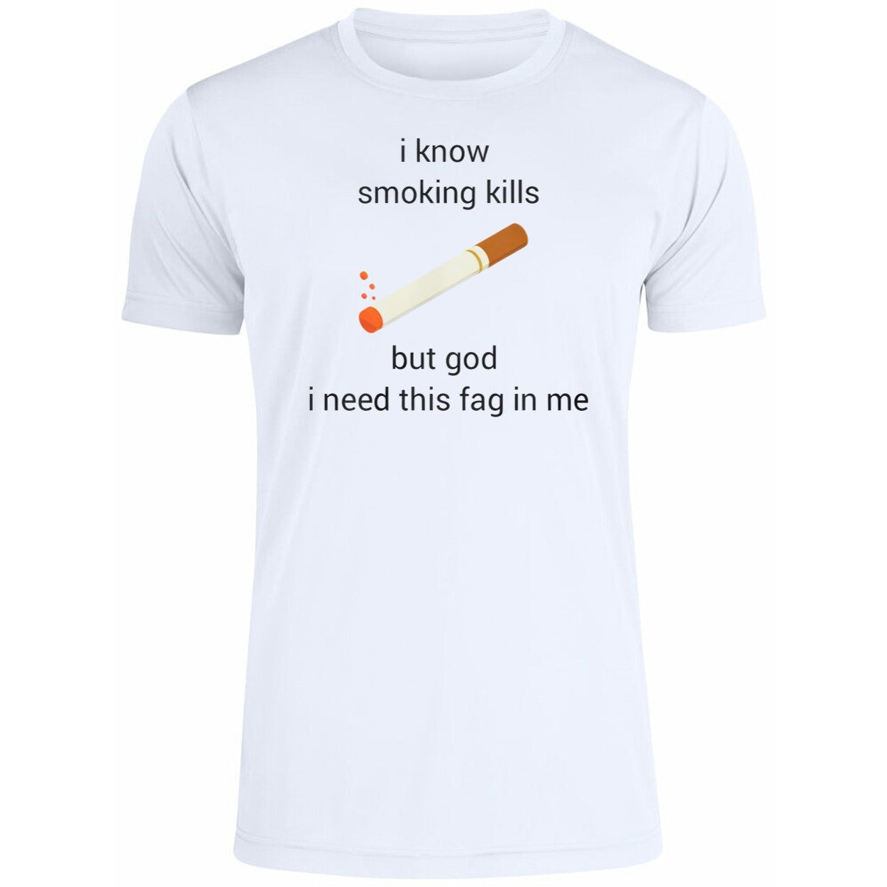 I Know Smoking Kills But God I Need This Fag In Me Shirt