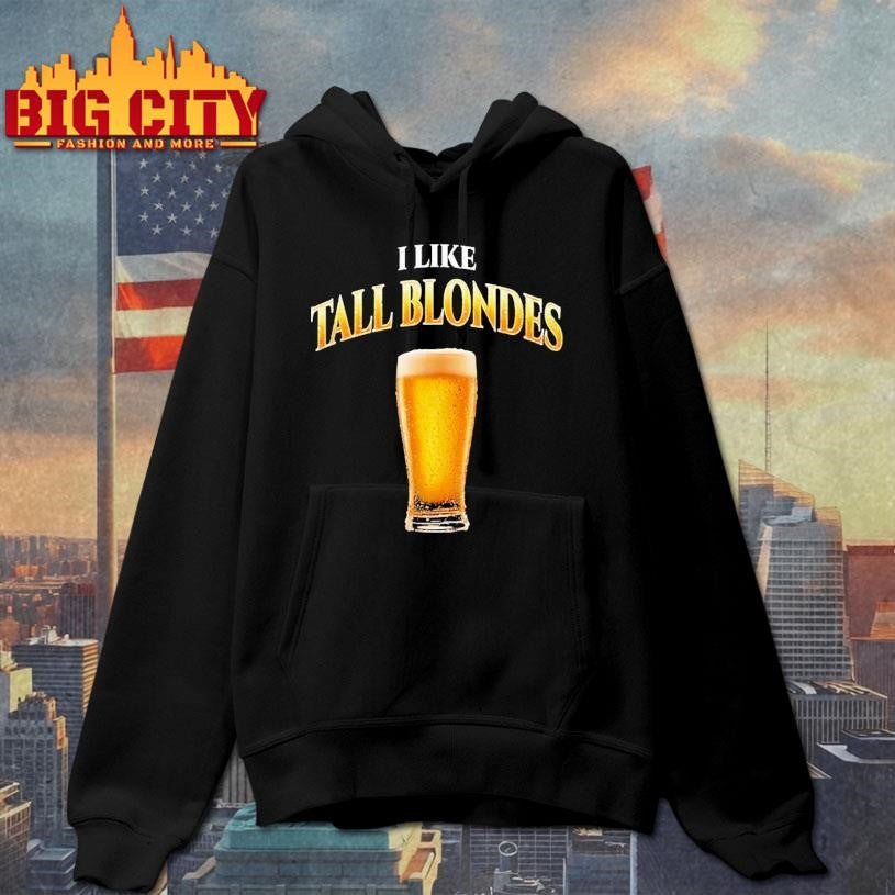 I Like Tall Blondes Beer Shirt