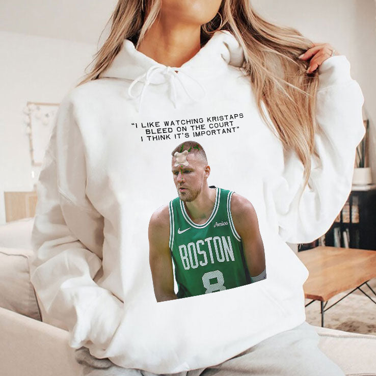 I Like Watching Kristaps Bleed On The Court I Think It’s Important Shirt