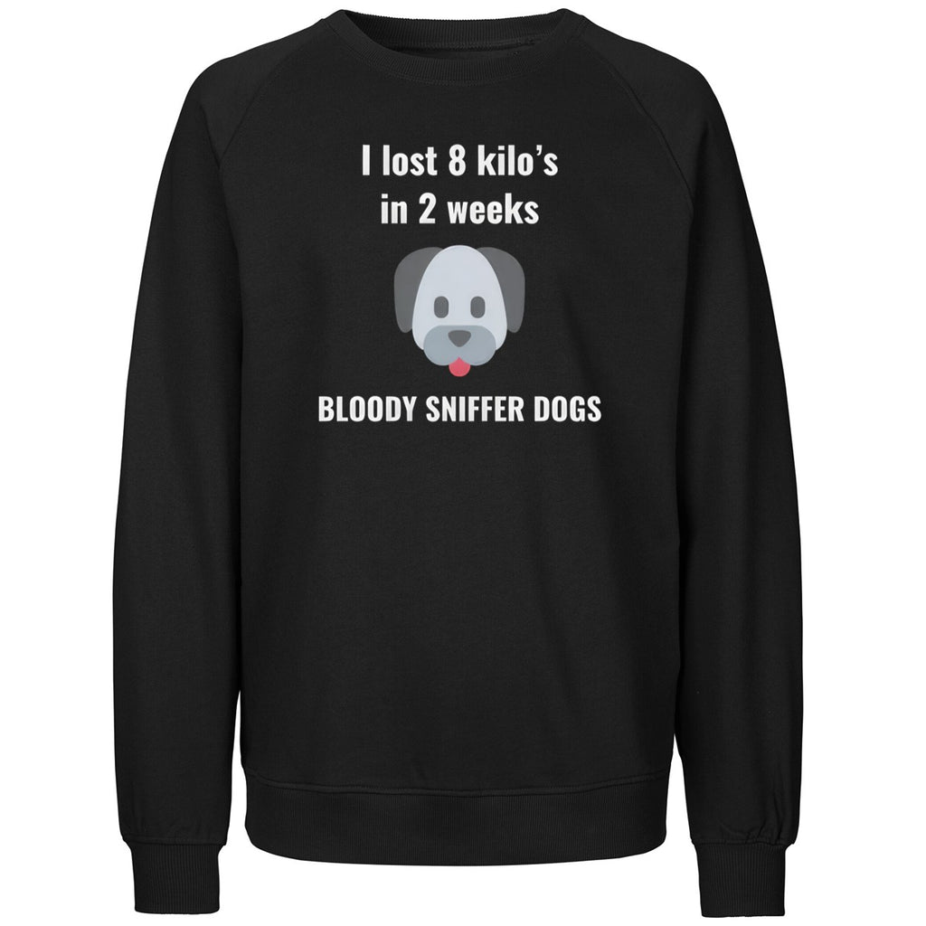 I Lost 8 kilo’s In 2 Weeks Bloody Sniffer Dogs Shirt