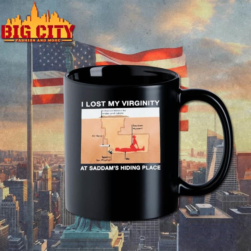 I Lost My Virginity Saddam Hussein Hiding Place Shirt