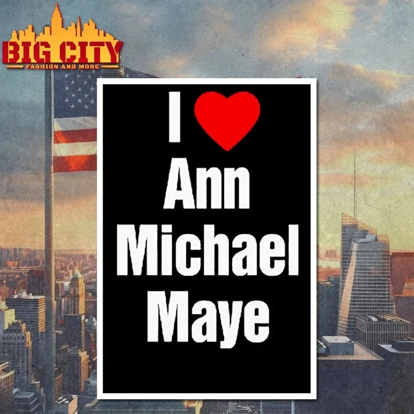 I Love Ann Michael Maye t-shirt