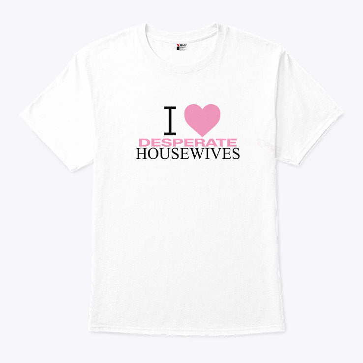I Love Desperate Housewives Shirt