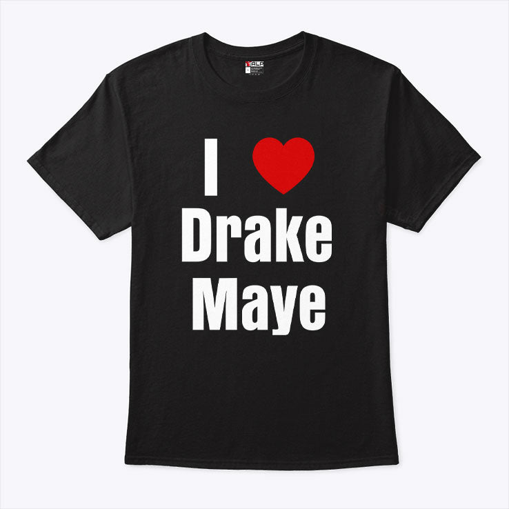 I Love Drake Maye QB Football Fan T Shirt