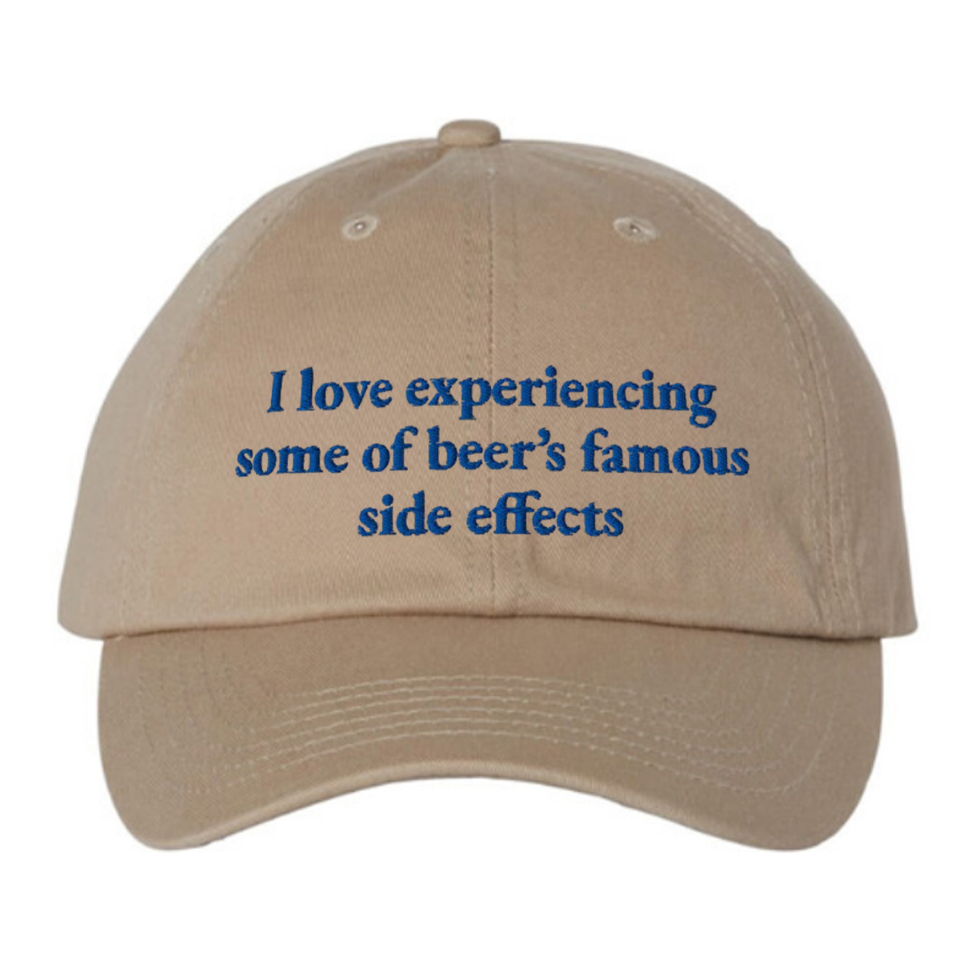 I Love Experiencing Some Of Beer’s Famous Side Effects Hat