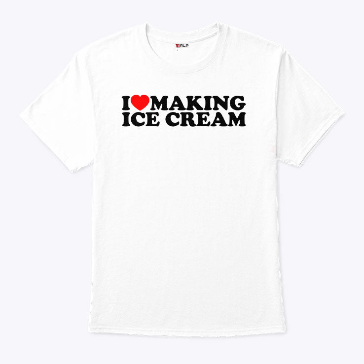 I Love Making Ice Cream Matching Shirt