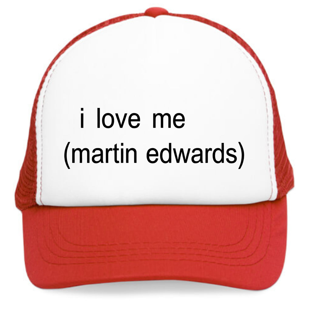 I Love Me Martin Edwards Hat