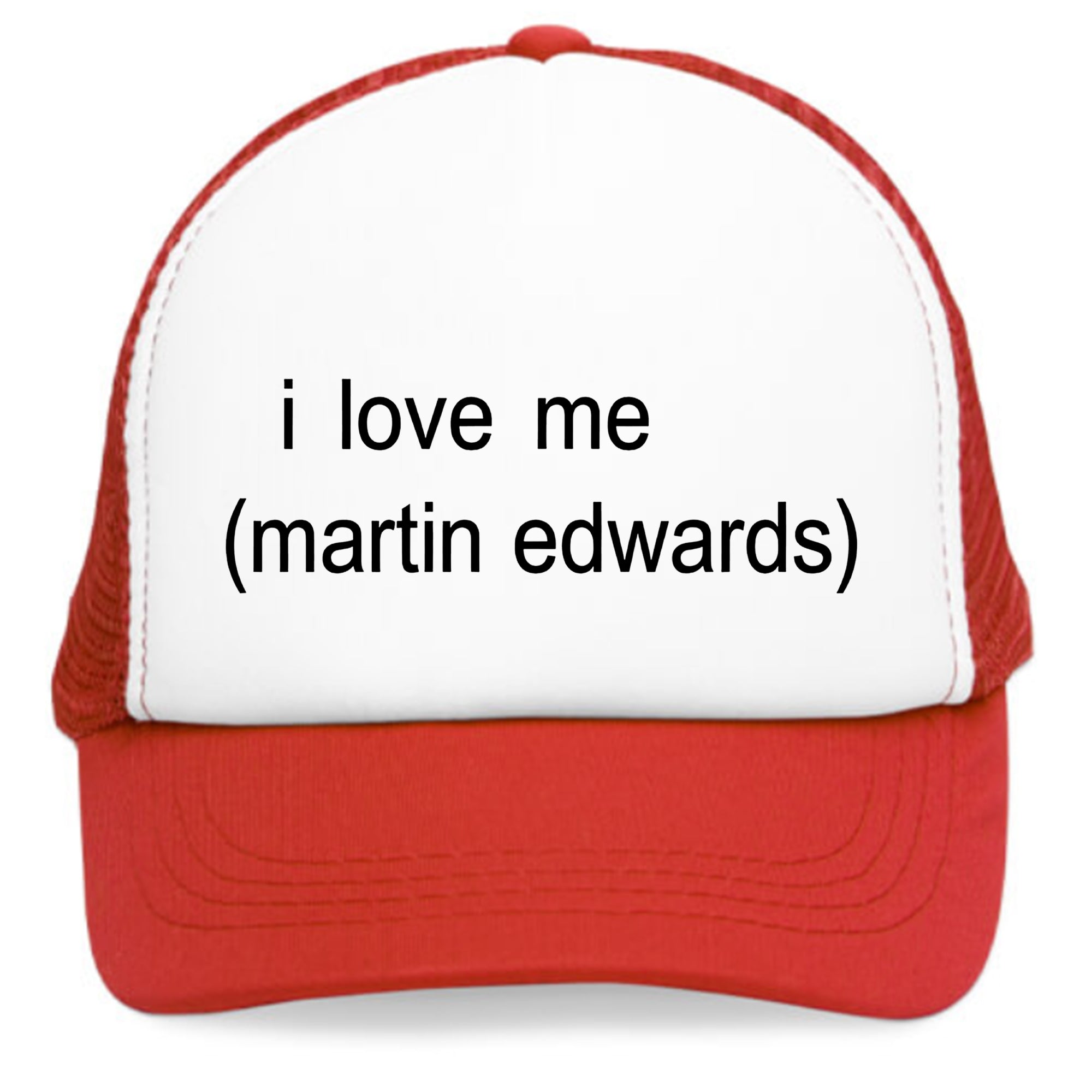 I Love Me Martin Edwards Hat