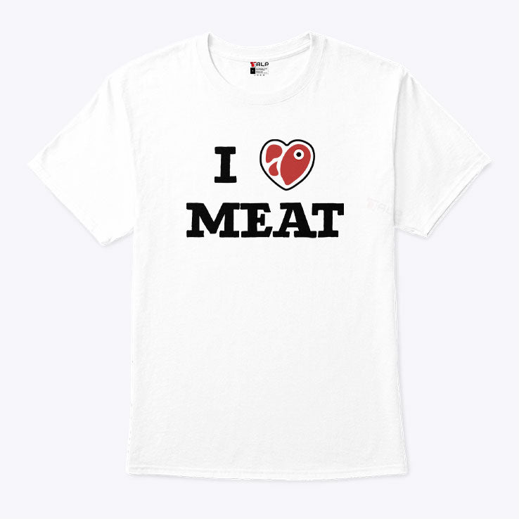 I Love Meat T Shirt