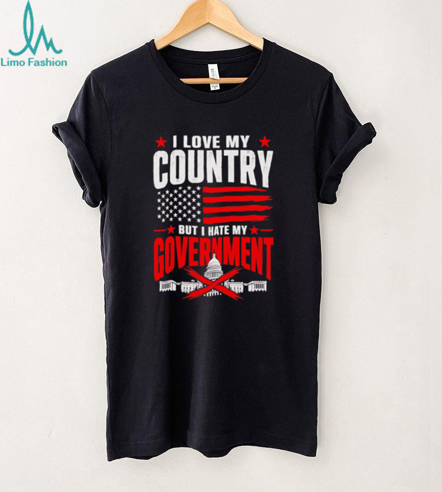 I Love My Country But I Hate My Government Political Patriotism Retro T Shirt
