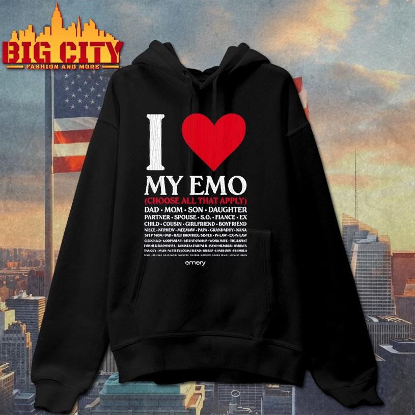 I Love My Emo Choose All That Apply Shirt
