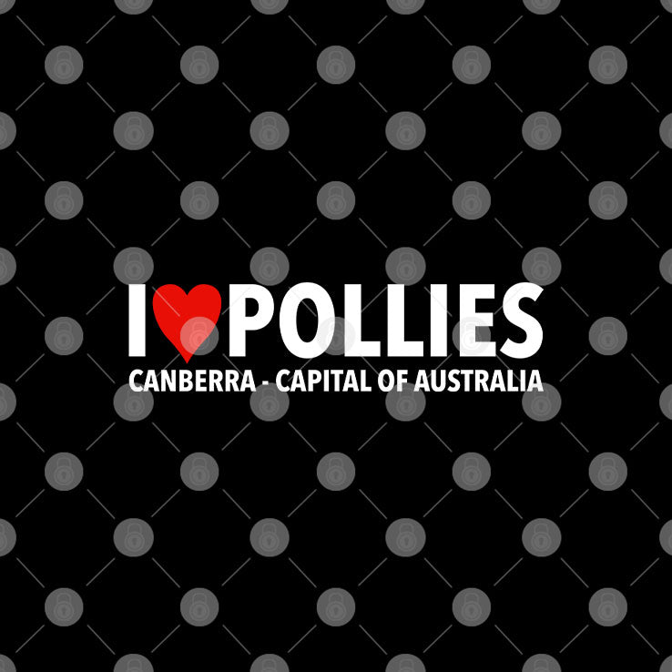 I Love Pollies Canberra Capital Australia T Shirt