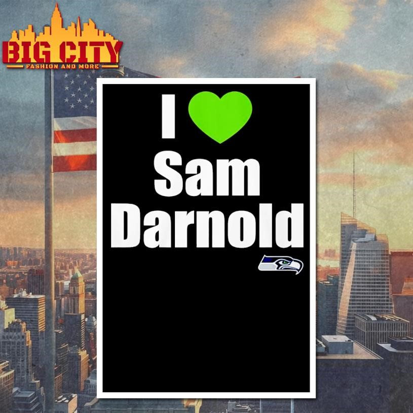 I Love Sam Darnold Shirt