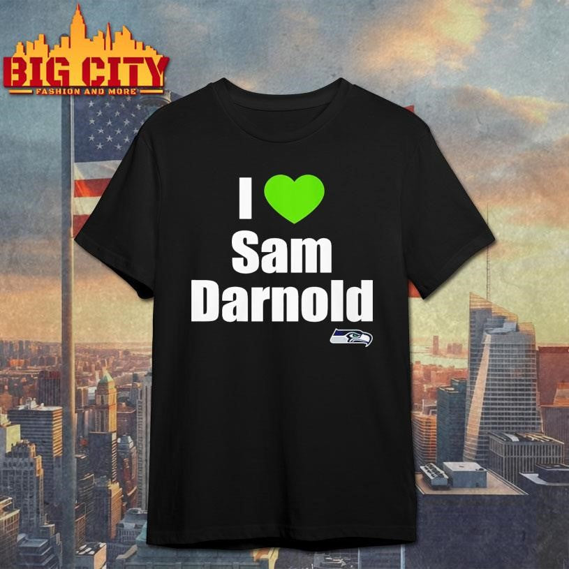I Love Sam Darnold Shirt