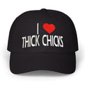 I Love Thick Chicks 2026 Hat