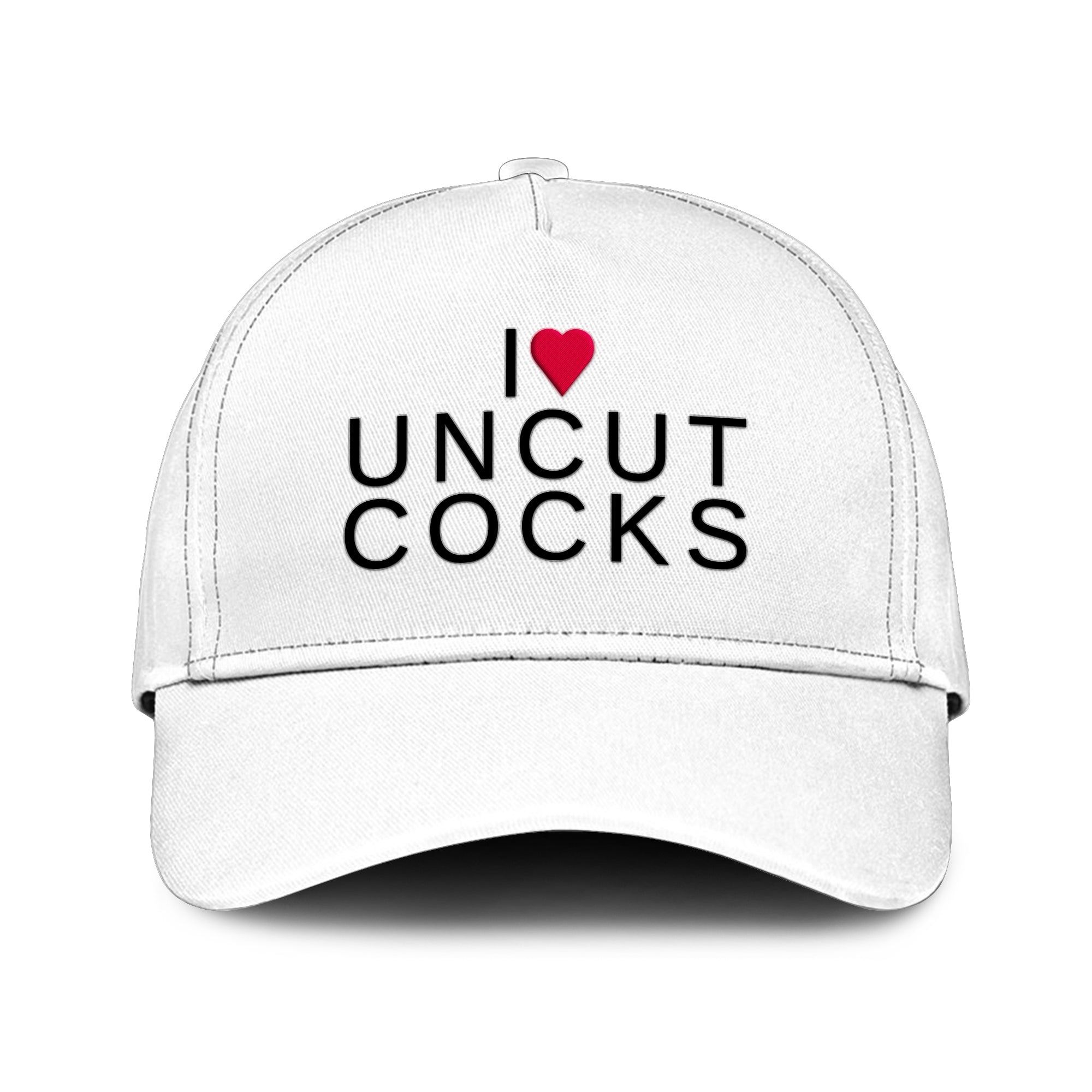 I Love Uncut Cocks Hat
