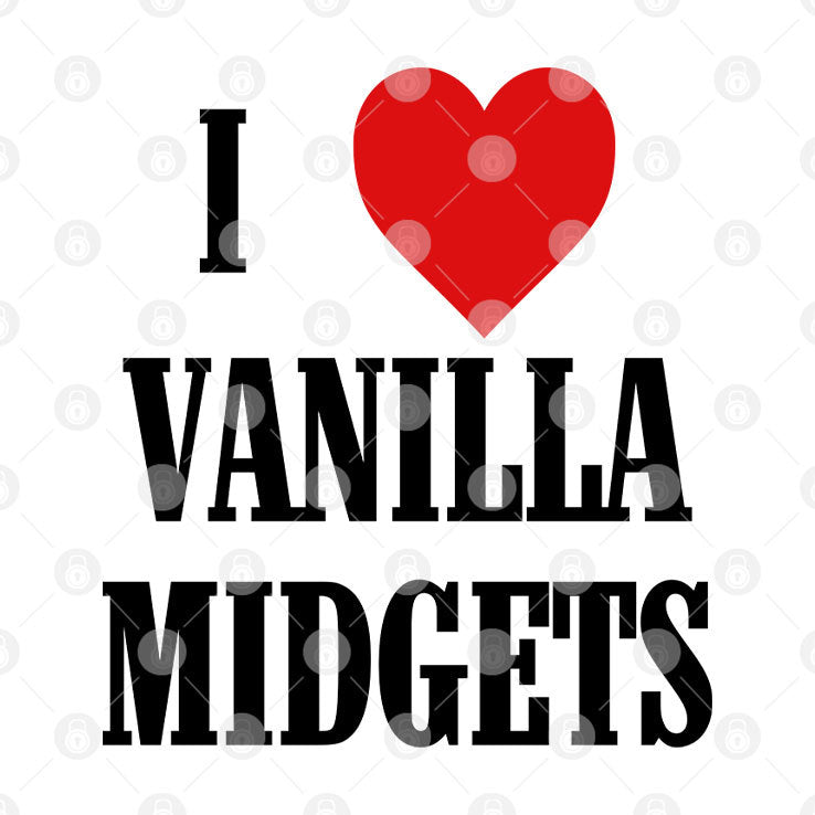 I Love Vanilla Midgets T Shirt