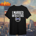 I Married Into This Seahawks Shirt