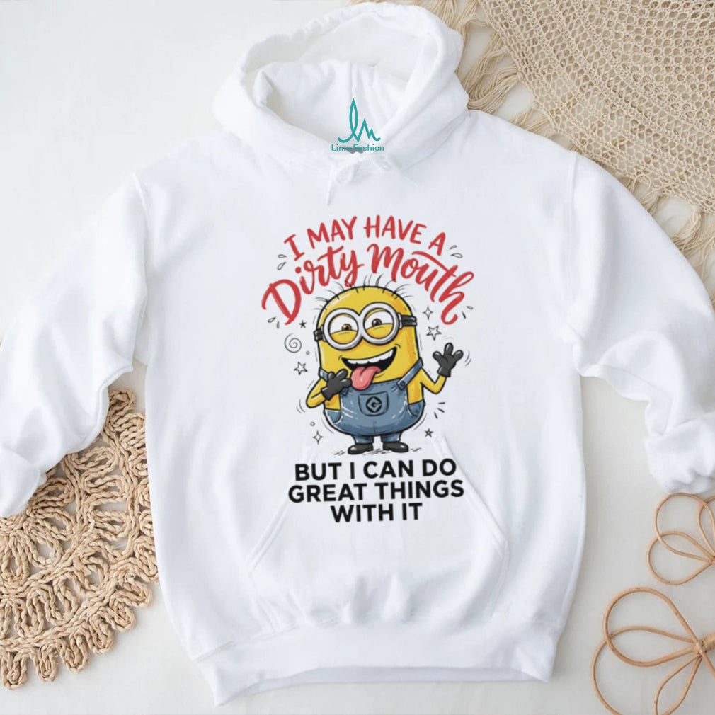 I May Have A Dirty Mouth Minion Funny Humor Graphic T Shirt