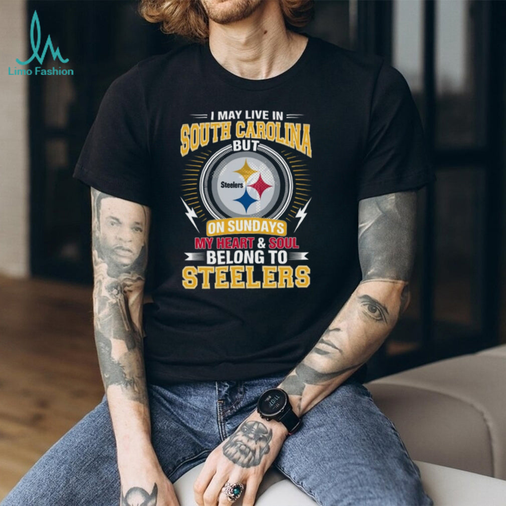 I May Live In South Carolina But My Heart Belongs To Pittsburgh ST Shirtlers T Shirt
